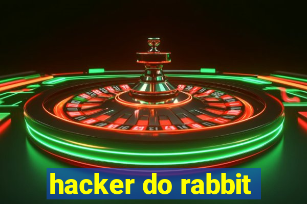 hacker do rabbit